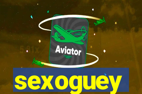sexoguey