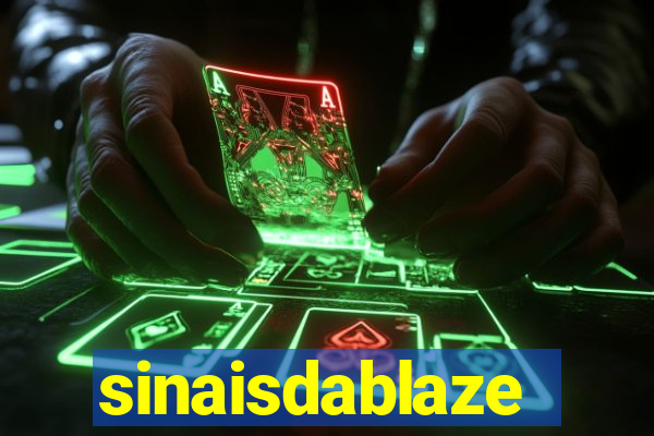 sinaisdablaze