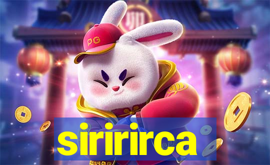 siririrca