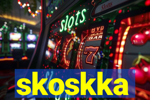 skoskka