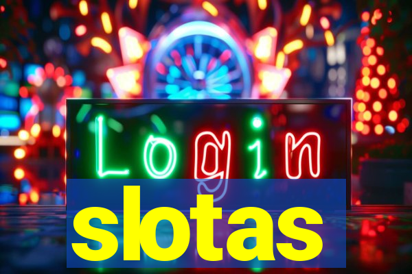 slotas