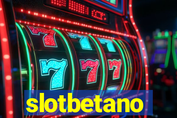 slotbetano
