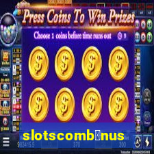 slotscomb么nus