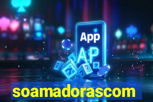 soamadorascom