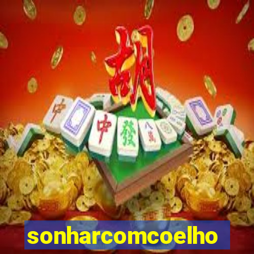 sonharcomcoelho
