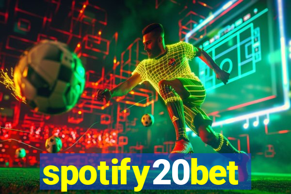 spotify20bet