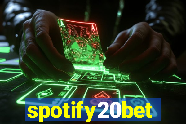 spotify20bet