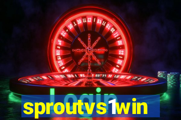 sproutvs1win