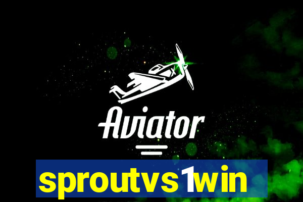 sproutvs1win