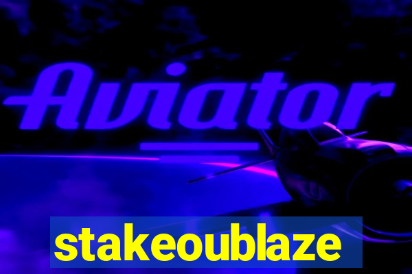 stakeoublaze