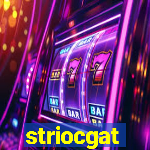 striocgat