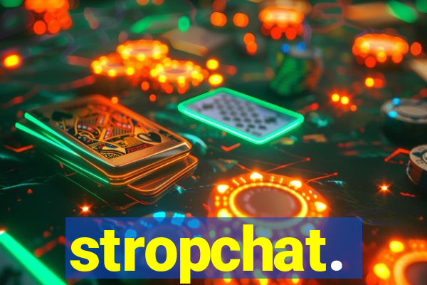 stropchat.