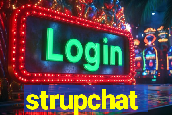 strupchat