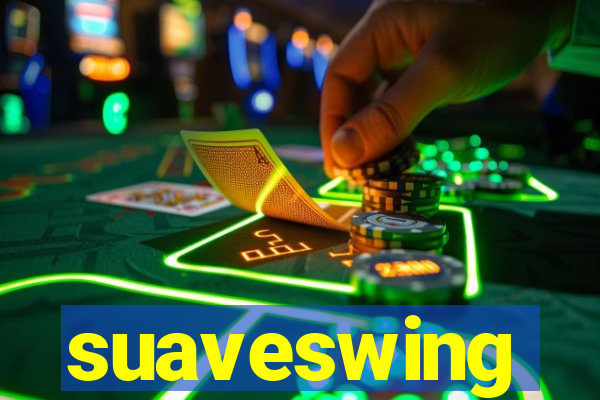 suaveswing
