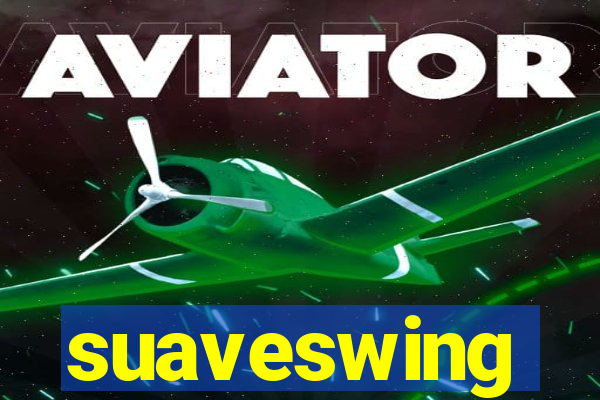 suaveswing
