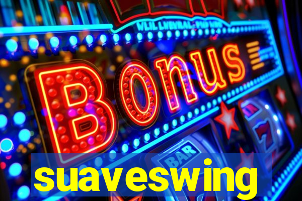 suaveswing