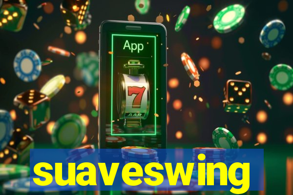 suaveswing