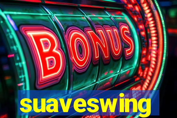 suaveswing