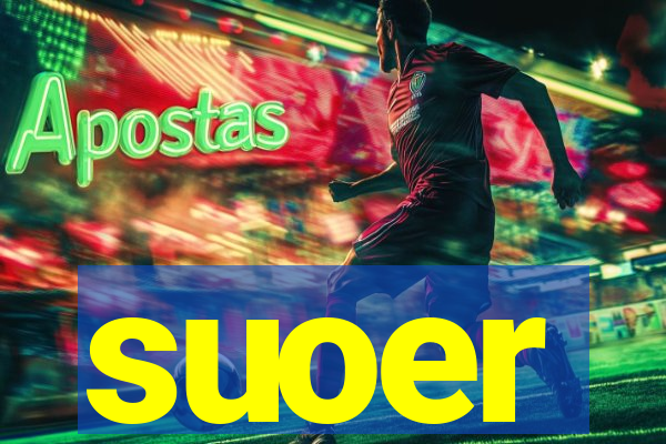 suoer