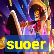 suoer