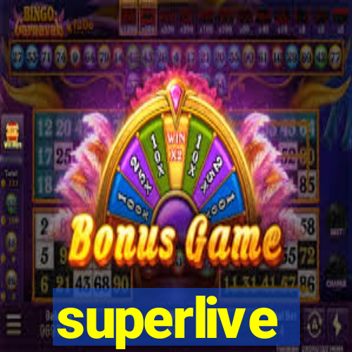 superlive
