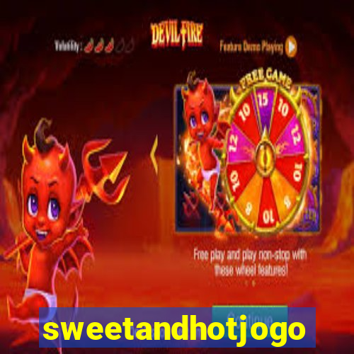 sweetandhotjogo