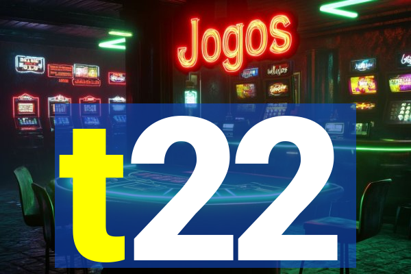 t22