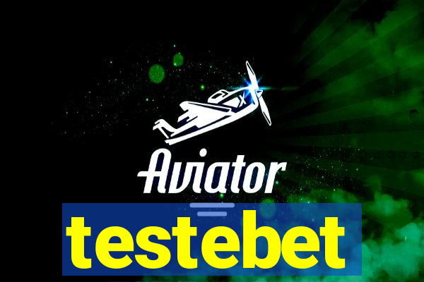 testebet
