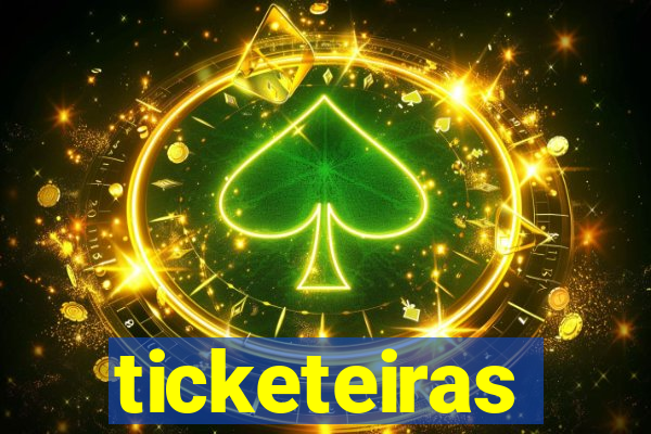 ticketeiras