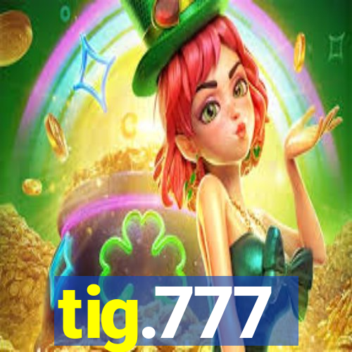 tig.777