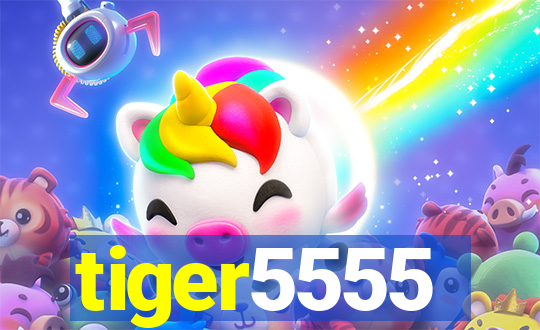 tiger5555