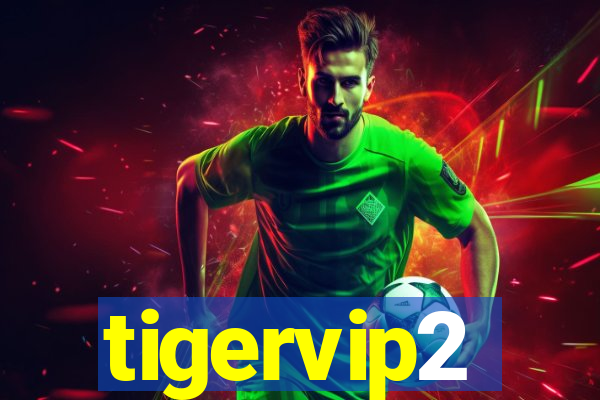 tigervip2