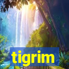 tigrim