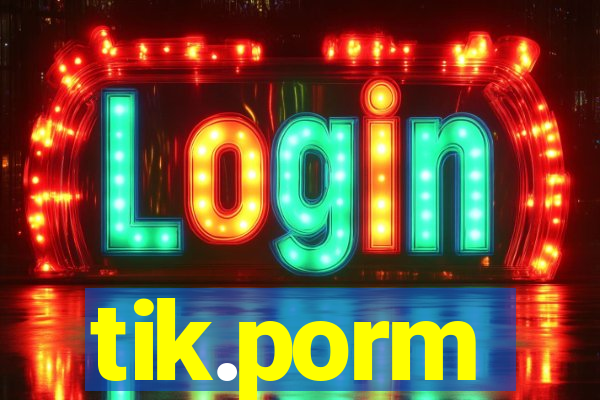 tik.porm