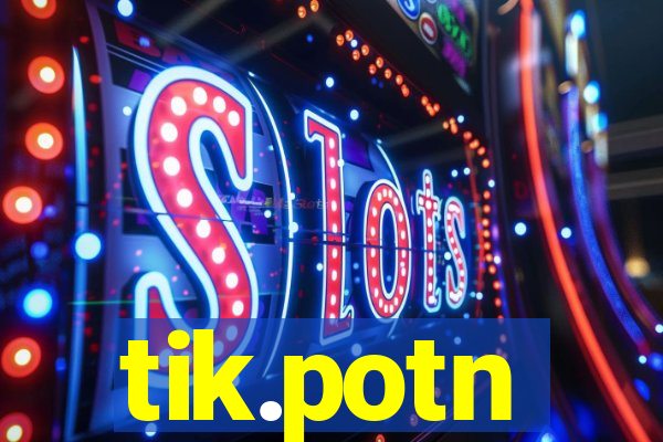 tik.potn