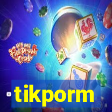 tikporm