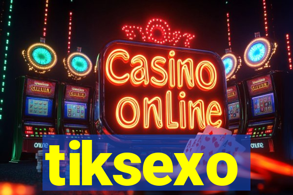 tiksexo