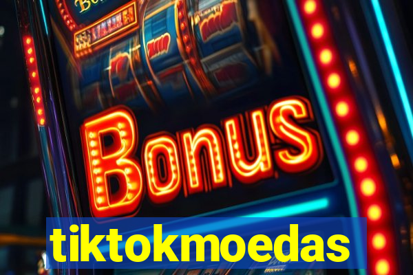 tiktokmoedas