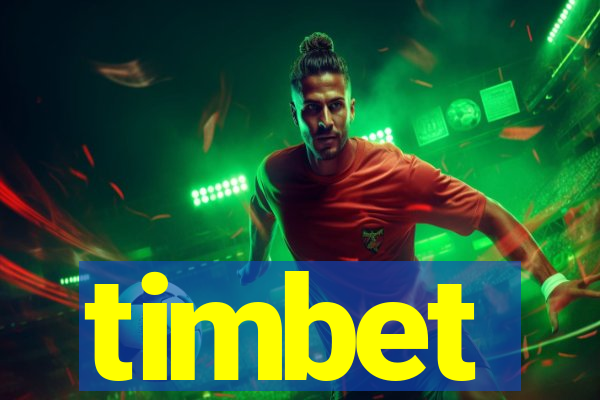 timbet