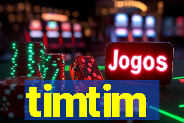 timtim