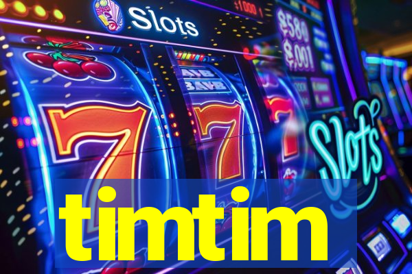 timtim