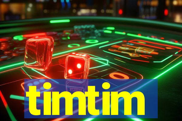 timtim