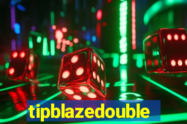 tipblazedouble