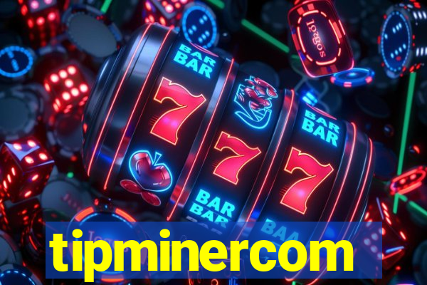 tipminercom
