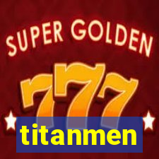 titanmen