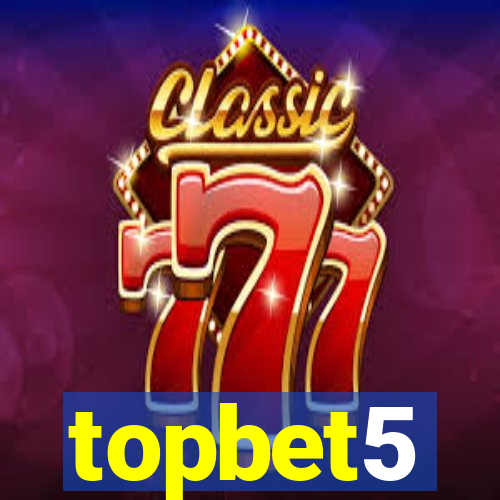 topbet5