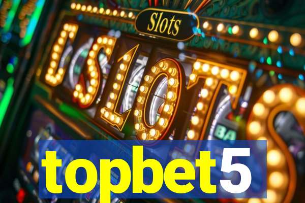topbet5