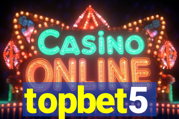 topbet5