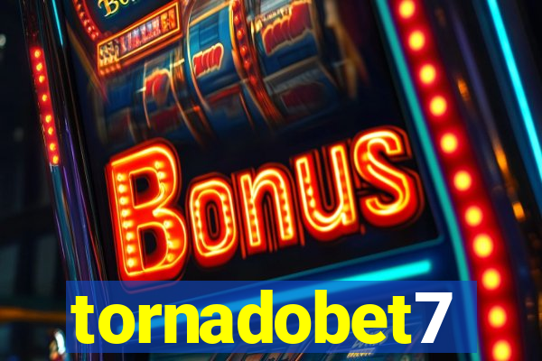 tornadobet7