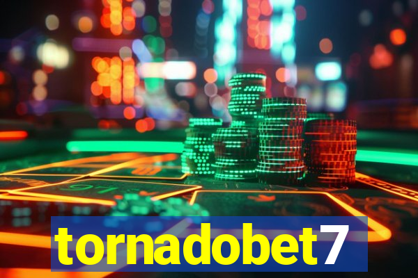 tornadobet7